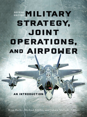cover image of Military Strategy, Joint Operations, and Airpower